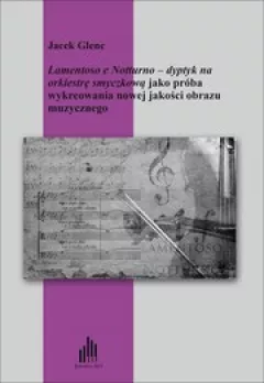 Lamentoso e Notturno - dyptyk na orkiestrę smyczkową
