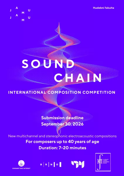 Faculty of Music of the Janáček Academy of Performing Arts - 2nd SoundChain International Composition Competition 2026 - Deadline for applications: September 30, 2026
