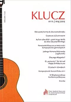 "Klucz" nr 11 / maj 2012
Pismo Akademii Muzycznej w Katowicach