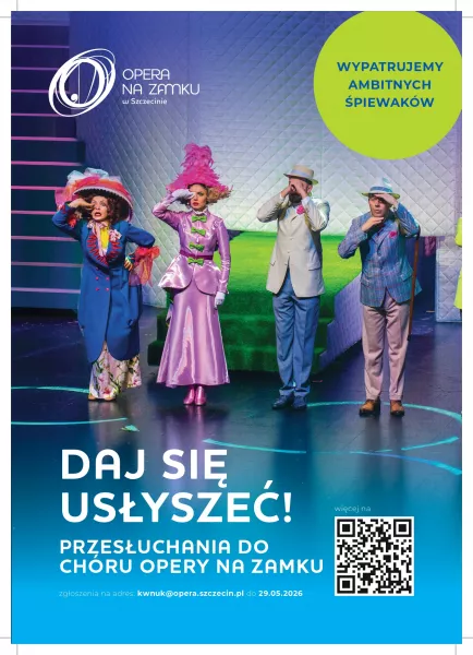 Nabór do Chóru Opery na Zamku w Szczecinie - przesłuchania 9 czerwca 2026 r. - zgłoszenia do 29 maja 2026 r.