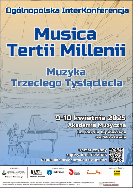 Ogólnopolska InterKonferencja „Musica Tertii Millenii - 9-10 kwietnia 2025 roku w Akademii Muzycznej im. Karola Lipińskiego we Wrocławiu