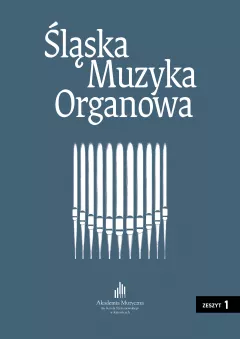 Śląska muzyka organowa. Zeszyt 1