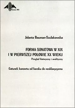 Forma sonatowa w XIX i w pierwszej połowie XX wieku.