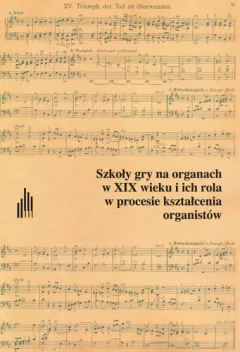 Szkoły gry na organach w XIX wieku i ich rola w procesie kształcenia organistów