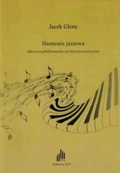 Harmonia jazzowa, kluczowa problematyka stylistyczno-estetyczna